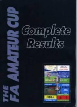 Image of The Fa Amateur Cup Complete Results by Fred H Hawthorn Paperback