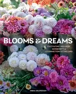 Image of blooms and dreams cultivating wellness generosity and a connection to the l