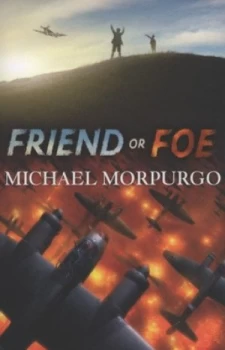 Image of Friend or Foe by Michael Morpurgo Paperback