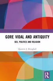 Image of Gore Vidal and Antiquity Sex Politics and Religion