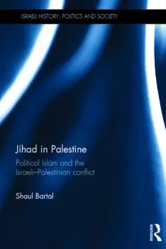 Image of Jihad in PalestinePolitical Islam and the Israeli-Palestinian Conflict