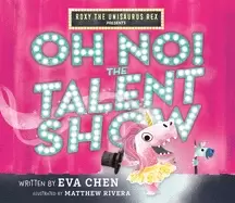 Image of roxy the unisaurus rex presents oh no the talent show
