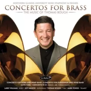 image of Concertos for the Brass The Music of Thomas Bough by Northern Illinois University Wind Symphony CD Album