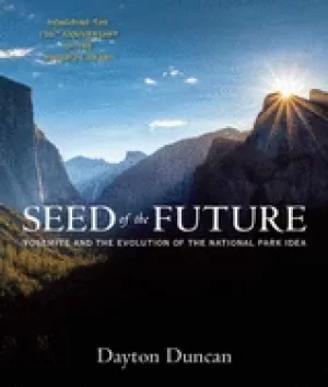 Image of seed of the future yosemite and the evolution of the national park idea