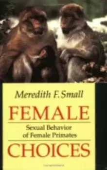 Image of Female Choices by Meredith F. Small