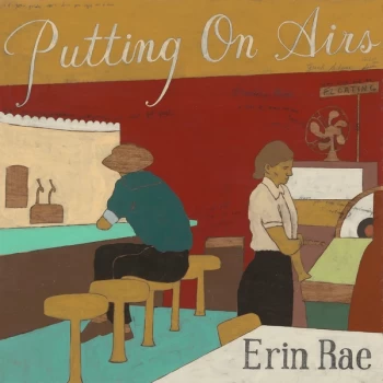 Image of Erin Rae - Putting On Airs CD