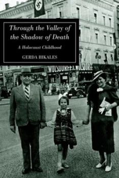 Image of Through the Valley of the Shadow of Death by Gerda Bikales Paperback