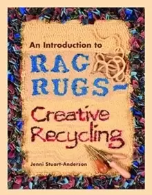 Image of An Introduction to Rag Rugs - Creative Recycling