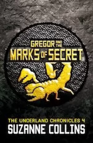Image of The Underland Chronicles #4: Gregor and the Marks of Secret