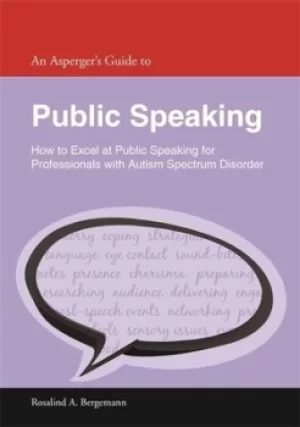 Image of An Aspergers guide to public speaking by Rosalind Bergemann