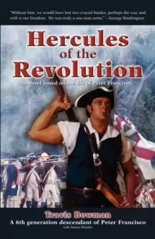 Image of Hercules of the Revolution : A Novel Based on the Life of Peter Francisco