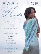 Image of easy lace knits all you need to know to start knitting lace and 20 simply b
