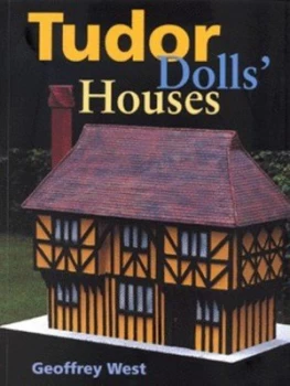 Image of Tudor Dolls Houses by Geoffrey West Paperback