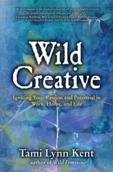 Image of Wild Creative by Tami Lynn Kent