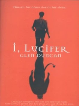 Image of I Lucifer by Glen Duncan Paperback