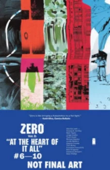 Image of Zero. Vol. 2 at the Heart of It All by Ales Kot Paperback