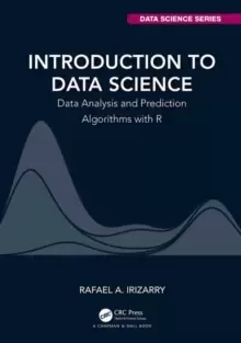 Image of Introduction to Data Science : Data Analysis and Prediction Algorithms with R