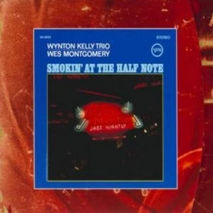 image of Smokin at the Half Note by Wynton Kelly Trio & Wes Montgomery CD Album