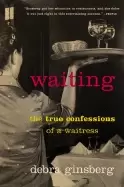 Image of waiting the true confessions of a waitress