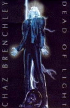 Image of Dead of Light by Chaz Brenchley Hardback