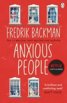 Image of Anxious People : The No. 1 New York Times bestseller, now a Netflix TV Series