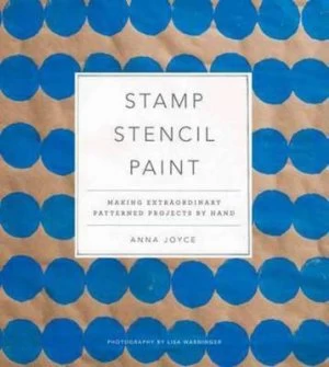 Image of Stamp Stencil Paint by Anna Joyce Hardback