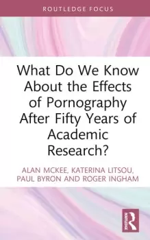 Image of What Do We Know About the Effects of Pornography After Fifty Years of Academic Research?
