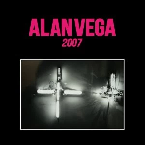 Image of Alan Vega - 2007 Vinyl