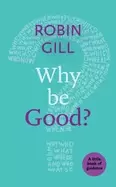 Image of why be good a little book of guidance