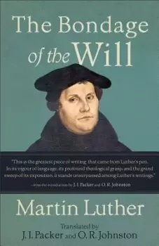 Image of The Bondage of the Will by Martin Luther
