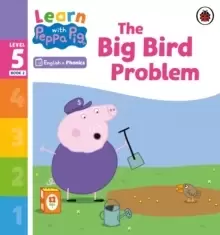 Image of Learn with Peppa Phonics Level 5 Book 2 - The Big Bird Problem (Phonics Reader)