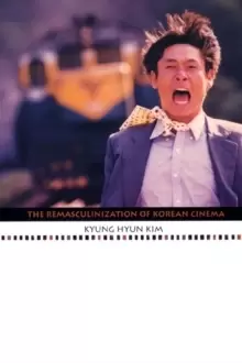 Image of The Remasculinization of Korean Cinema