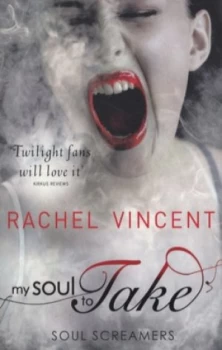 Image of My Soul to Take by Rachel Vincent Paperback