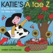 Image of Katie's A Tae Z : An Alphabet for Wee Folk