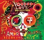 image of Voodoo Love Orchestra - Amor Y Muerte (Music CD)