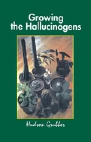 Image of growing the hallucinogens how to cultivate and harvest legal psychoactive p