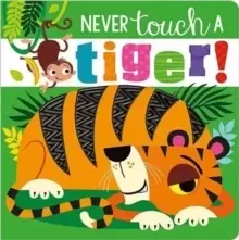 Image of Never Touch A Tiger!