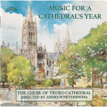 image of The Choir of Truro Cathedral - Music for a Cathedral's Year CD