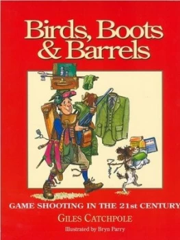 Image of Birds Boots and Barrels by Giles Catchpole and Bryn Parry Hardback