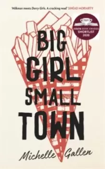 Image of Big Girl, Small Town : Shortlisted for the Costa First Novel Award