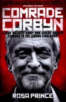 Image of Comrade Corbyn by Rosa Prince Paperback