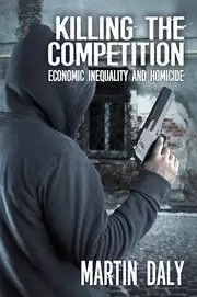 Image of Killing the Competition Economic Inequality and Homicide