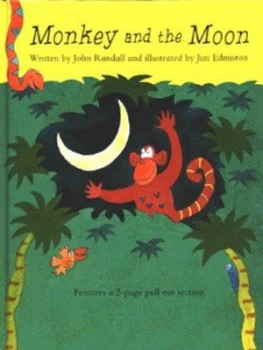Image of Monkey and the Moon by John Randall and Jim Edmiston Hardback