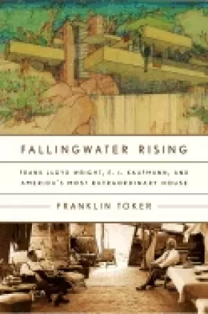 Image of fallingwater rising frank lloyd wright e j kaufmann and americas most extra