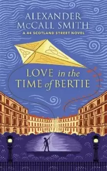 Image of Love in the Time of Bertie by Alexander McCall Smith