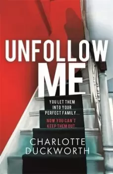 Image of Unfollow me by Charlotte Duckworth