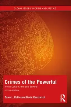 Image of Crimes of the Powerful White-Collar Crime and Beyond