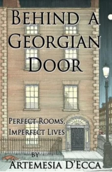 Image of Behind a Georgian Door by Artemesia Decca Hardback