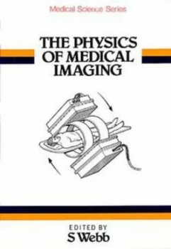 Image of The Physics of Medical Imaging by S. Webb Paperback