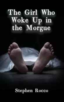Image of The Girl Who Woke Up in the Morgue